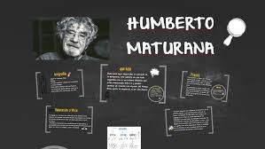 Humberto maturana (born september 14, 1928) is a chilean biologist and philosopher. Humberto Maturana By Paloma Echavarria On Prezi Next