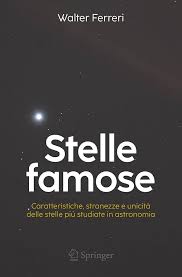 Walter Ferreri  – Stelle famose: Caratteristiche, stranezze e unicità delle stelle più studiate in astronomia (2026)