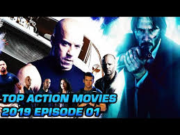 The early part of the year so this list dependent on more than a few netflix. Best Action Movies 2019 Episode 01 Youtube
