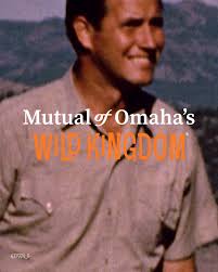 Remember Wild Kingdom? Relive your childhood with free episodes of Mutual  of Omaha's Wild Kingdom, available online now.