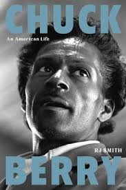 Chuck Berry: An American Life by R.J. Smith