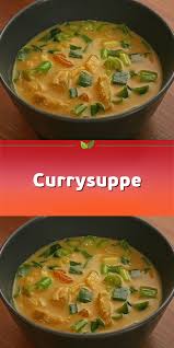 Currysuppe Currysuppe Curry Suppe Rezepte
