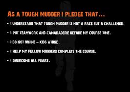 Tough mudder has changed my life. —chris. Tough Mudder On Twitter The Pledge Http T Co Dtfiadycq4