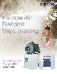 Pompa ini mempunyai daya hisap hingga 30 meter dengan daya listrik yang diperlukan hanya 250 watt. Pc 250 Bit Shimizu