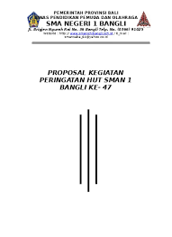 Karena itu selain melihat contoh diatas, kamu juga harus memperhatikan beberapa hal yang perlu diketahui tentang cara membuat proposal kegiatan yang baik. Proposal Kegiatan Peringatan Hut Sman 1