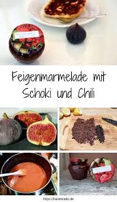 Feigenmarmelade Mit Schoki Und Chili Rezept Rezepte Feigenmarmelade Lebensmittel Essen