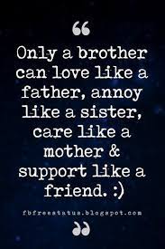 Quotes About Brothers Brother Quotes And Sibling Sayings Sister Quotes Funny Brother Sister Quotes Funny Brother Quotes Funny
