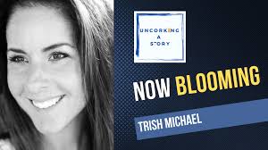 Now Blooming, with Trish Michael