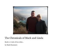 The Chronicles of Mack and Linda by By: Mack Summers