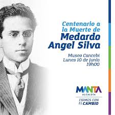 La Alcaldía de Manta conmemora el centenario de la muerte de Medardo Angel  Silva, escritor, poeta, músico y compositor ecuatoriano, considerándose el  mayor representante del modernismo en la poesía ecuatoriana, y perteneciente