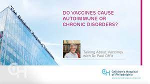 Do Vaccines Cause Autoimmune Or Chronic Disorders Youtube