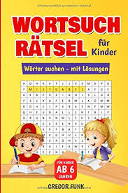 Einfache logikaufgaben wurden vor allem für kinder ab 6 jahren erstellt. Wortsuchratsel Fur Kinder 45 Wortsuche Ratsel Fur Kinder Ab 6 Jahren Mit Losungen I Wortsuchspiel Als Ratselbuch Mit Tollen Und Spannenden Themen Aus Aller Welt Amazon De Funk Gregor Bucher