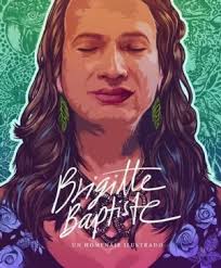 BRIGITTE BAPTISTE. UN HOMENAJE ILUSTRADO. BARRAGÁN MONTAÑA, ANDRÉS  DAVID;BAPTISTE, BRIGITTE. 9789585210721 Matorral Librería