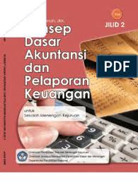 Buku komputer akuntansi smk mak kelas xi jilid 1 dan 2 berkas. Konsep Dasar Akuntansi Pelaporan Keuangan Smk Kelas Xi 11 Pdf