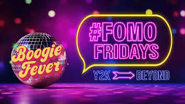 #FOMO FRIDAYS | Y2K & Beyond!