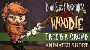 Don't Starve Together: Tree's a Crowd [Woodie Animated Short ...