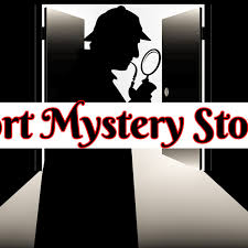 She accused me of taking it and made me buy her a new one and refused to listen to my side of the story. Mystery Short Stories Thriller Detective Suspense And Psychological Fiction Online Owlcation Education