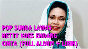Music hetty koes endang full album 100% free! Pop Sunda Lawas Hetty Koes Endang Cinta Full Album Lirik Youtube