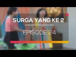Syurga yang kedua episod 24. Surga Yang Ke 2 Episode 24 Youtube