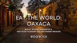 Eat the World: Oaxaca