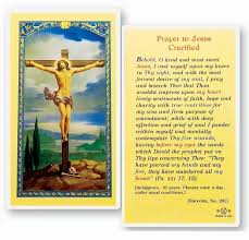 When autocomplete results are available use up and down arrows to review and enter to select. Prayer To Jesus Crucified Laminated Holy Card
