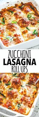 Zucchini Lasagna Roll Ups Zucchini Slices Rolled Up Around A Delicious Ricotta Fill Zucchini Lasagna Rolls Zucchini Lasagna Recipes Low Carb Zucchini Lasagna