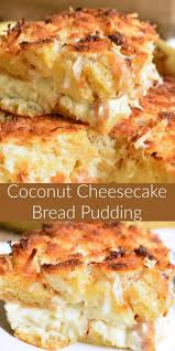 Coconut Cheesecake Bread Pudding Will Cook For Smiles Bloglovin Recettes De Cuisine Cheesecake A La Noix De Coco Idee Recette