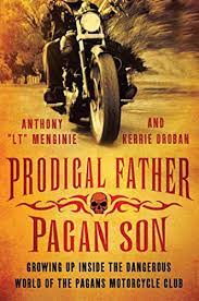 Pagans motorcycle club founding / pagans mc history. Prodigal Father Pagan Son Growing Up Inside The Dangerous World Of The Pagans Motorcycle Club English Edition Ebook Menginie Anthony Lt Droban Kerrie Amazon De Kindle Shop