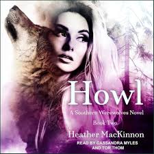 Howl : MacKinnon, Heather, Thom, Tor, Myles, Cassandra: Amazon.in: Books