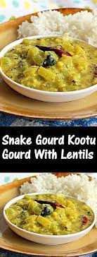Snake Gourd Poricha Kootu Simple And Tasty Curry With Snake Gourd Lentils Coconut And Spices Indian Food Recipes Vegetarian Indian Food Recipes Cookery