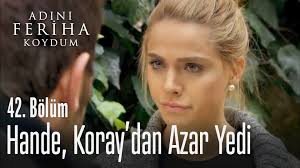 Hande, Koray'dan azar yedi