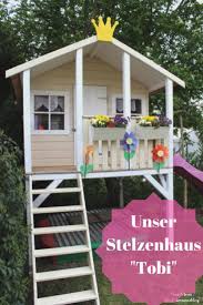 Da Steht Es Nun Nach 4 Tagen Aufbau Punktlich Zum 4 Geburtstag Die Feierliche Geburtstags Haus Uberg Stelzenhaus Kinder Spielhaus Garten Kinder Gartenhaus
