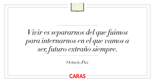 Se a liberdade e a democracia, não são termos equivalentes, mas são complementares: 10 Frases Imperdibles De Octavio Paz Revista Caras