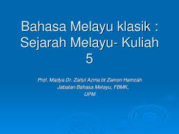 Kegemilangannya boleh dibahagikan kepada tiga zaman penting wacana mempunyai penanda, juga dikenali sebagai penanda wacana. Bahasa Melayu Klasik Sejarah Melayu Kuliah 5 Ppt Download