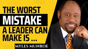 Best Dr. Myles Munroe Quotes about Leadership, Mindset and Attitude