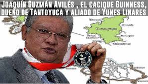 Joaquín Guzmán Avilés , el cacique Guinness, dueño de Tantoyuca y aliado de  Yunes Linares