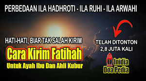 Check spelling or type a new query. Hati Hati Jangan Salah Kirim Perbedaan Ila Ruhi Atau Ila Arwahi Saat Kirim Fatihah Untuk Ayah Ibu Youtube