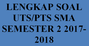 Soal kelas 11 semester 1. Soal Uts Bahasa Sunda Kelas Xi Semester Genap Tahun 2017 2018 Soal Uts Sma Semester 2 Tahun 2017 2018