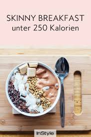 Skinny Breakfast Abnehmen Mit Diesen Fruhstucksrezepten Unter 250 Kalorien Fruhstucksrezepte Fruhstuck Rezepte Gesundes Fruhstuck Rezepte