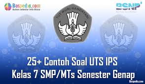 Lengkap 25 Contoh Soal Uts Ips Kelas 7 Smp Mts Senester Genap Terbaru Bospedia