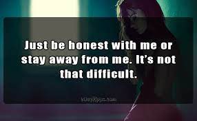 Quotes Best Of Just Be Honest With Me