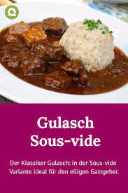 Gulasch Sous Vide Rezept Fur 4 Personen Culivac Rezept Rezepte Sous Vide Kochen Gulasch