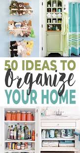 50 Ideas To Organize Your Home The Budget Decorator In 2020 Organizing Your Home Home Organization Hacks Diy Organization