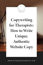 Copywriting For Therapists How To Write Unique Authentic Website Copy Copywriting Website Copy Therapist