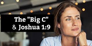 Bible Love Notes: The "Big C" and Joshua 1:9
