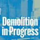 Demolition in Progress event image