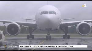 Trouvez les meilleures offres de vols de cayenne vers paris avec jetcost ! Air France Le Vol Paris Cayenne A Fait Demi Tour Youtube