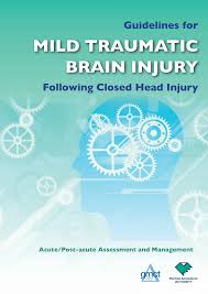 Pdf Mild Traumatic Brain Injury Guidelines For Acute Post Acute Assessment And Management Following Closed Head Injury