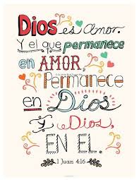 Dios Es Amor Y El Que Permanece En Amor Permanece En Dios Y Dios En El 1 Juan 4 16 Frases Religiosas Frases Bonitas Frases Dios