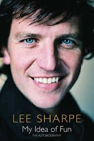 My Idea Of Fun: The Autobiography: The Autobiogaphy by Lee Sharpe